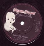 SHATTERED DREAMS 7 INCH (7" 45) UK BEGGARS BANQUET 1982