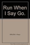 Run when I say go