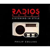 Radios Redux by Philip Collins