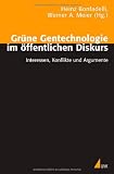 Bild zu: Gr&uuml;ne Gentechnologie im &ouml;ffentlichen Diskurs: Interessen, Konflikte und Argumente