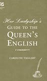 Her Ladyships Guide to the Queens English