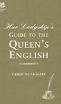 Her Ladyship's Guide to the Queen's E...