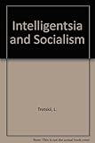The intelligentsia and Socialism