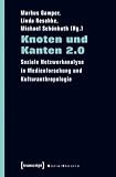 Details zu "Knoten und Kanten 2.0: Soziale Netzwerkanalyse in Medienforschung und Kulturanthropologie"