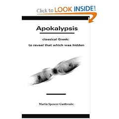 Apokalypsis: classical Greek: to reveal that which was hidden