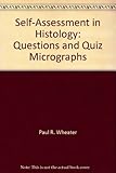 Self-assessment in histology : questions and quiz micrographs