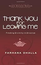 Thank You for Leaving Me: Finding Divinity in Divorce Thank You for Leaving Me: Finding Divinity in Divorce