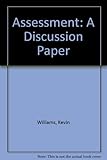 Assessment : a discussion paper
