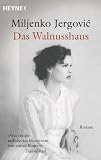 book cover Das Walnusshaus: Roman - Miljenko Jergovic