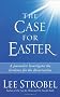 CASE FOR EASTER MASS MARKET: A Journalist Investigates the Evidence for the Ressurrection