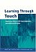 Learning Through Touch: Supporting Children with Visual Impairments and Additional Difficulties (Learning Through)
