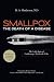 Smallpox- the Death of a Disease: The Inside Story of Eradicating a Worldwide Killer