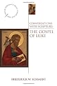 Conversations with Scripture: The Gospel of Luke (Anglican Association of Biblical Scholars)