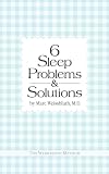 Six Sleep Problems and Solutions