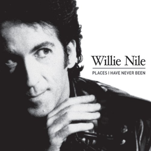Willie Nile - Places I Have Never Been - Zortam Music