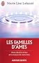 Les familles d'�mes : Selon les enseignements des Anges Xedah et de l'Archange Micha�l