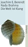 Nada Brahma: Die Welt ist Klang (suhrkamp taschenbuch) - Joachim Ernst Berendt