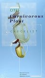 CITES carnivorous plant checklist : for the genera: Dionaea, Nepenthes and Sarracenia