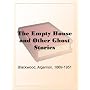 The Empty House and Other Ghost Stories