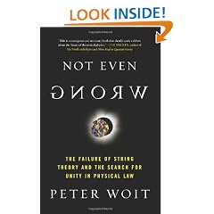 Not Even Wrong: The Failure of String Theory and the Search for Unity in Physical Law