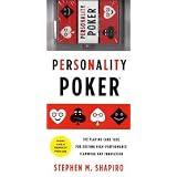 Personality Poker: The Playing Card Tool for Driving High-Performance Teamworkand Innovation