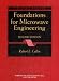Foundations for Microwave Engineering, Second Edit (IEEE Press Series on Electromagnetic Wave Theory)
