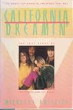 California Dreamin: The True Story of the Mamas and the Papas The Music, the Madness, the Magic that was