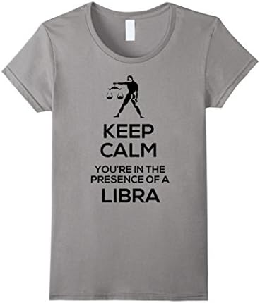 Women's Keep Calm You're In The Presence Of A Libra T-Shirt XL Slate