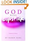 God Wears Lipstick: Kabbalah for Women