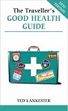 Cover of Traveller's Good Health Guide by Ted Lankester 0859699919