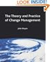 The Theory and Practice of Change Management