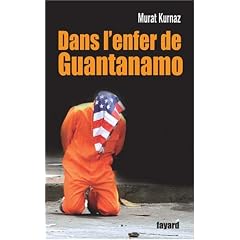 Dans l'enfer de Guantanamo