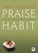 Praise Habit: Finding God in Sunsets and Sushi