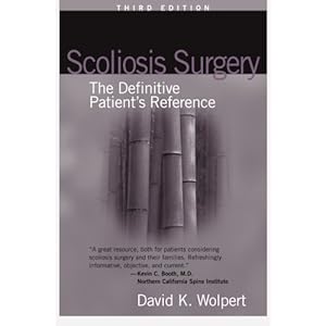 Scoliosis Surgery: The Definitive Patient's Reference