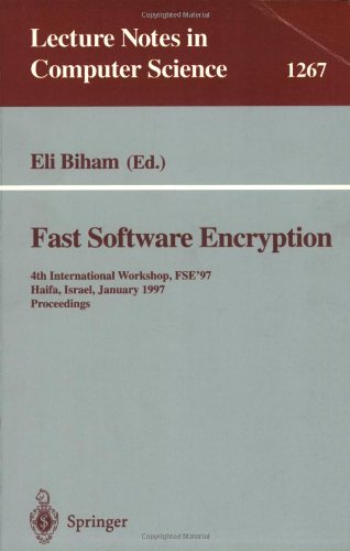 Fast Software Encryption: 4th International Workshop, FSE'97, Haifa, Israel, January 20-22, 1997, Proceedings (Lecture Notes in Computer Science)