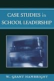 Case Studies in School Leadership Case Studies in School Leadership