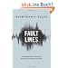 Fault Lines: How Hidden Fractures Still Threaten the World Economy