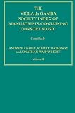  : The Viola da Gamba Society Index of Manuscripts Containing Consort Music