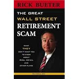 The Great Wall Street Retirement Scam - What THEY Don't Want You To Know About IRA, 401k and Other Plans