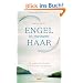 Engel in meinem Haar: Die wahre Geschichte einer irischen Mystikerin