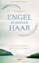 Engel in meinem Haar: Die wahre Geschichte einer irischen Mystikerin