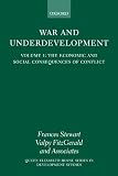 War and Underdevelopment: Volume 1: The Economic and Social Consequences of Conflict: Economic and Social Consequences of Conflict v. 1 (Queen Elizabeth House Series in Development Studies)