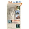 Dresden: Neue Rundg�nge durch die Geschichte