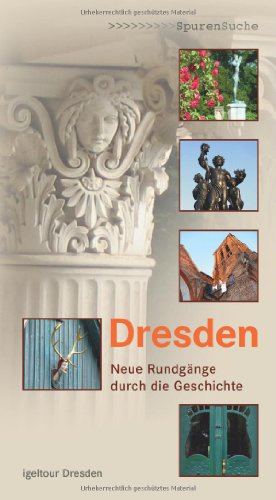 Dresden: Neue Rundgange durch die Geschichte