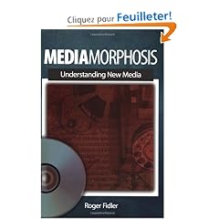 Mediamorphosis: Understanding New Media