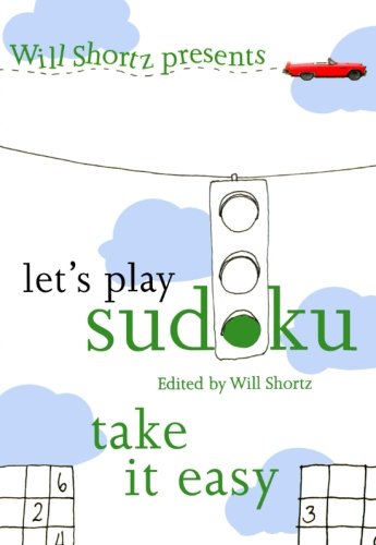 Will Shortz Presents Let's Play Sudoku: Take It Easy: Take It Easy