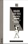 Death and the Maiden: A Play in Three Acts