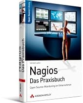 Nagios - Das Praxisbuch: Open Source-Monitoring im Unternehmen