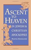 Ascent to Heaven in Jewish and Christian Apocalypses