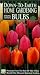 Practical Down-To-Earth Home Gardening - Spring Flowering Bulbs